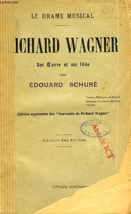 RICHARD WAGNER, SON OEUVRE ET SON IDEE