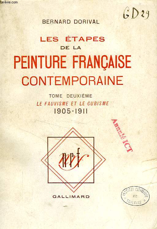 LES ETAPES DE LA PEINTURE FRANCAISE CONTEMPORAINE, TOME II, LE FAUVISME ET LE CUBISME, 1905-1911