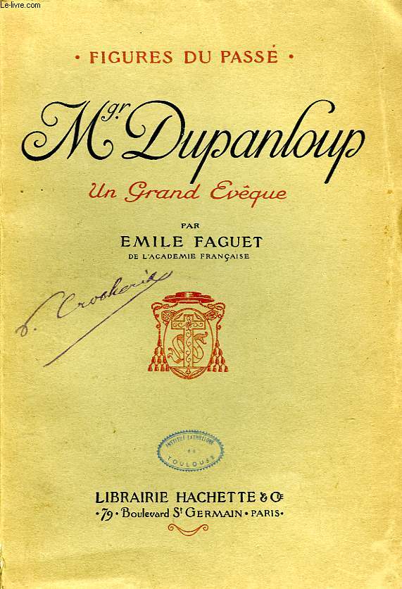 Mgr DUPANLOUP, UN GRAND EVEQUE