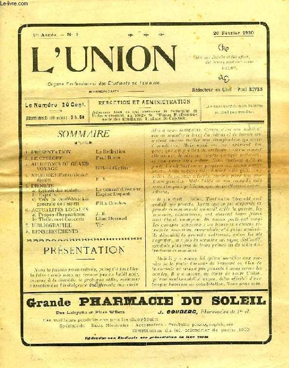 L'UNION DES ETUDIANTS, 1re ANNEE, N 1-9, FEV.-DEC. 1920, ORGANE PROFESSIONNEL DES ETUDIANTS DE TOULOUSE (9 NUMEROS)