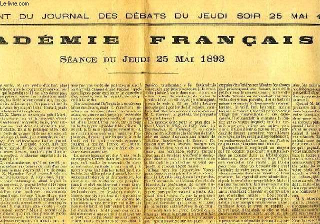 JOURNAL DES DEBATS, SUPPLEMENT, ACADEMIE FRANCAISE, SEANCE DU SAMEDI 25 MAI 1893