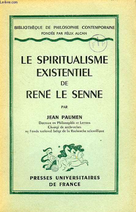 LE SPIRITUALISME EXISTENTIEL DE RENE LE SENNE