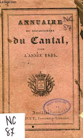 ANNUAIRE DU DEPARTEMENT DU CANTAL, POUR L'ANNEE 1834