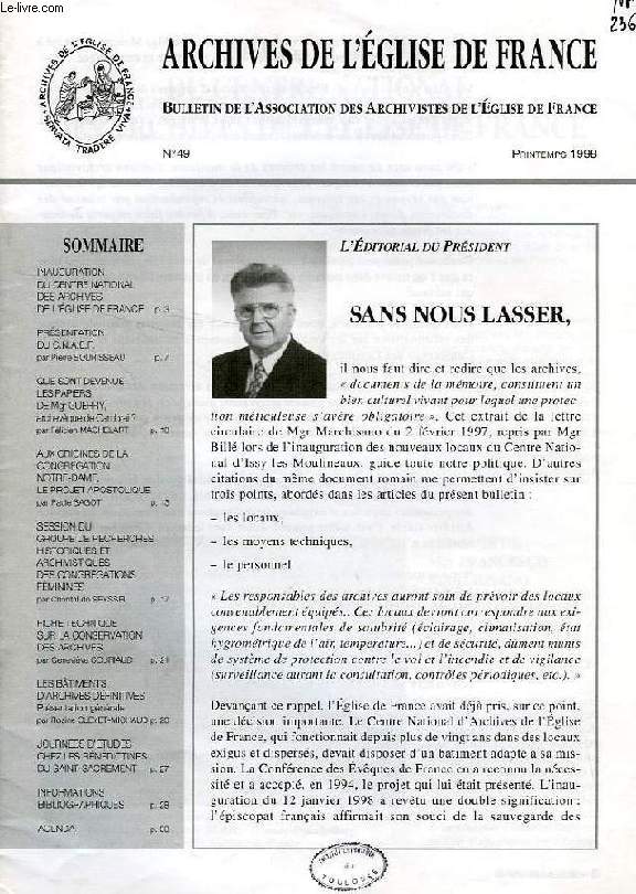 ARCHIVES DE L'EGLISE DE FRANCE, N 49, PRINTEMPS 1998, BULLETIN DE L'ASSOCIATION DES ARCHIVISTES DE L'EGLISE DE FRANCE