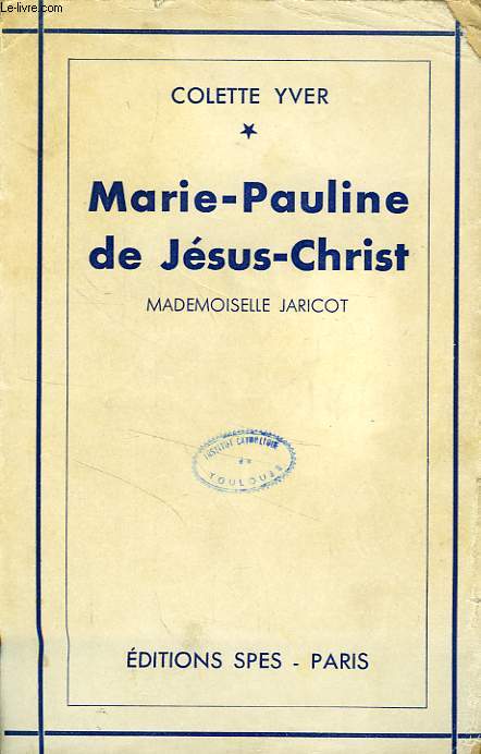 MARIE-PAULINE DE JESUS-CHRIST, MADEMOISELLE JARICOT