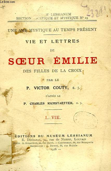 VIE ET LETTRES DE SOEUR EMILIE DES FILLES DE LA CROIX, I. VIE