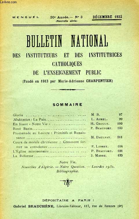 BULLETIN NATIONAL DES INSTITUTEURS ET DES INSTITUTRICES CATHOLIQUES DE L'ENSEIGNEMENT PUBLIC, 20e ANNEE, N 3, DEC. 1932