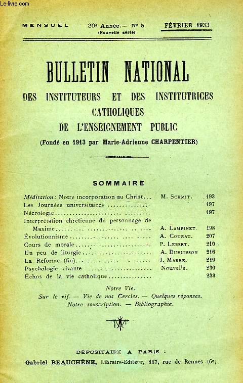BULLETIN NATIONAL DES INSTITUTEURS ET DES INSTITUTRICES CATHOLIQUES DE L'ENSEIGNEMENT PUBLIC, 20e ANNEE, N 5, FEV. 1933