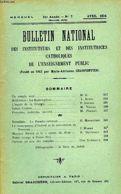BULLETIN NATIONAL DES INSTITUTEURS ET DES INSTITUTRICES CATHOLIQUES DE L'ENSEIGNEMENT PUBLIC, 21e ANNEE, N 7, AVRIL 1934
