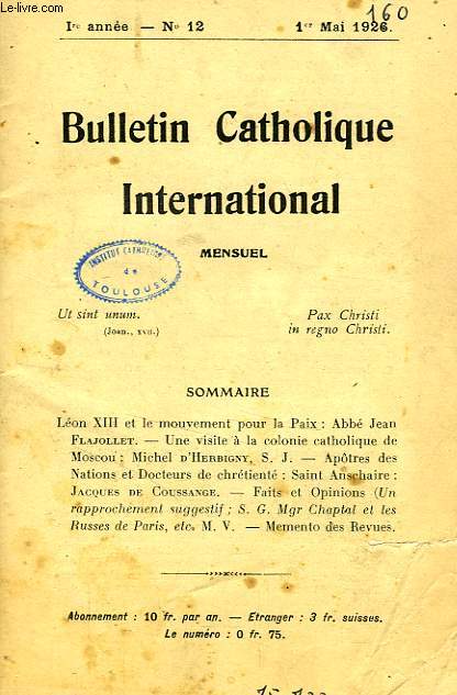BULLETIN CATHOLIQUE INTERNATIONAL, 8 ANNEES, 1926-1933 (FASCICULES)