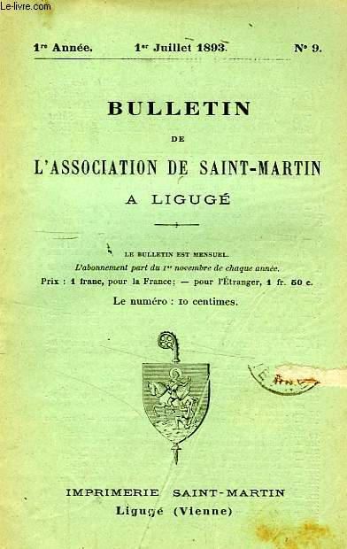 BULLETIN DE L'ASSOCIATION DE SAINT-MARTIN A LIGUGE, 1re ANNEE, N 9, 1er JUILLET 1893