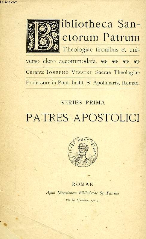 BIBLIOTHECA SANCTORUM PATRUM, SERIES PRIMA, PATRES APOSTOLICI