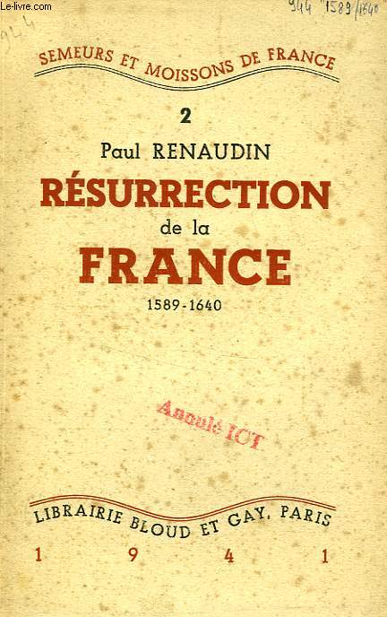 RESURRECTION DE LA FRANCE, 1589-1640