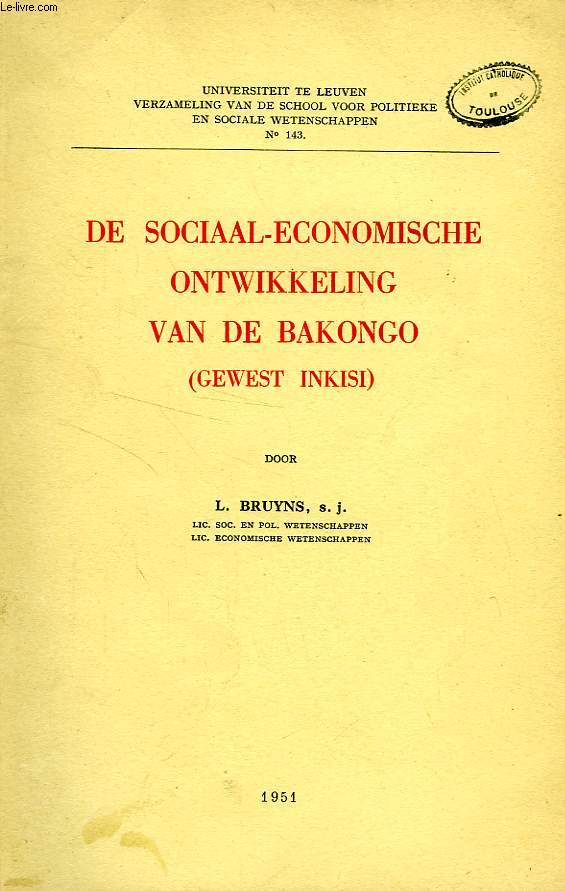 DE SOCIAL-ECONOMISCHE ONTWIKKELING VAN DE BAKONGO (GEWEST INKISI)