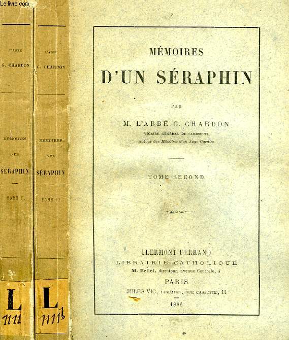 MEMOIRES D'UN SERAPHIN, 2 TOMES
