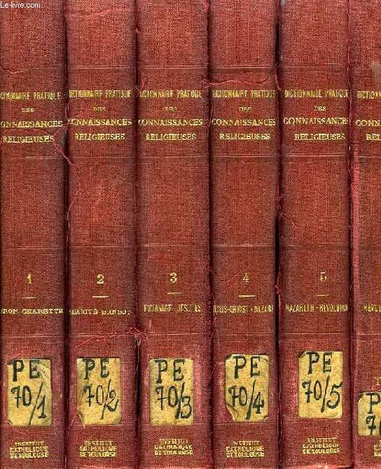 DICTIONNAIRE PRATIQUE DES CONNAISSANCES RELIGIEUSES, 7 VOLUMES, TOME I A VI + SUPPLEMENTS (1929-1933)