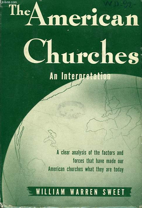 THE AMERICAN CHURCHES, AN INTERPRETATION
