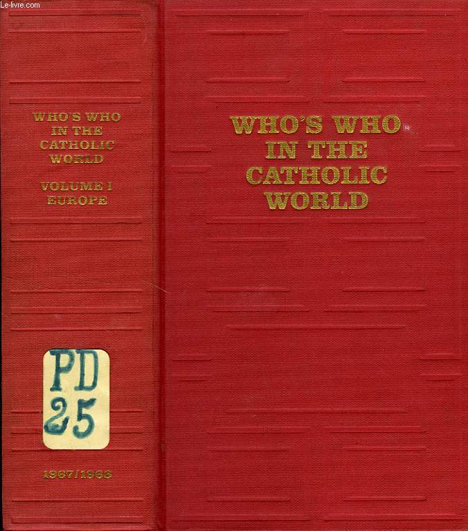 WHO'S WHO IN THE CATHOLIC WORLD, VOLUME I: EUROPE