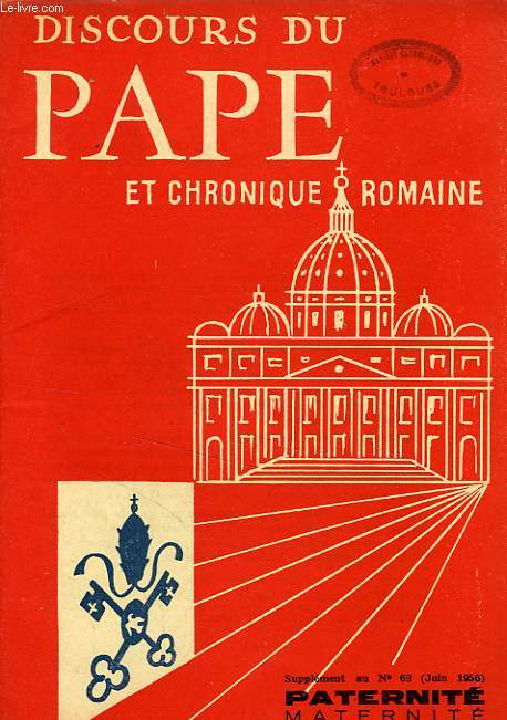 DISCOURS DU PAPE ET CHRONIQUE ROMAINE, SUPPLEMENT AU N 69 (JUIN 1956), PATERNITE MATERNITE