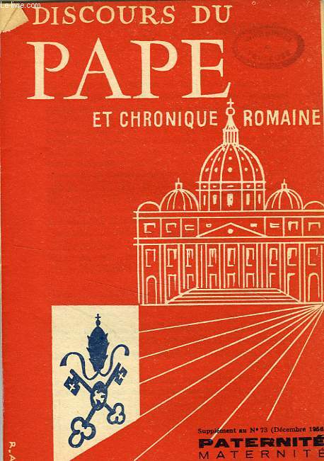 DISCOURS DU PAPE ET CHRONIQUE ROMAINE, SUPPLEMENT AU N 73 (DEC. 1956), PATERNITE MATERNITE