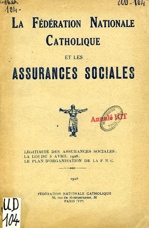 LA FEDERATION NATIONALE CATHOLIQUE ET LES ASSURANCES SOCIALES