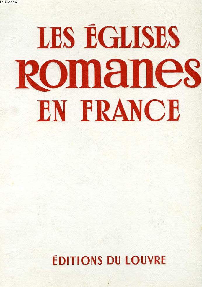 LES EGLISES ROMANES EN FRANCE, II