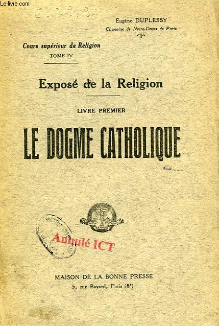EXPOSE DE LA RELIGION, LIVRE Ier, LE DOGME CATHOLIQUE