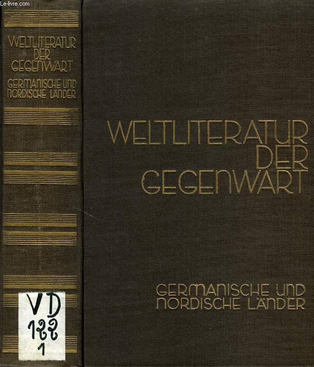 WELTLITERATUR DER GEGENWART, 1890-1931, ERSTER BAND: GERMANISCHE UND NORDISCHE LANDER