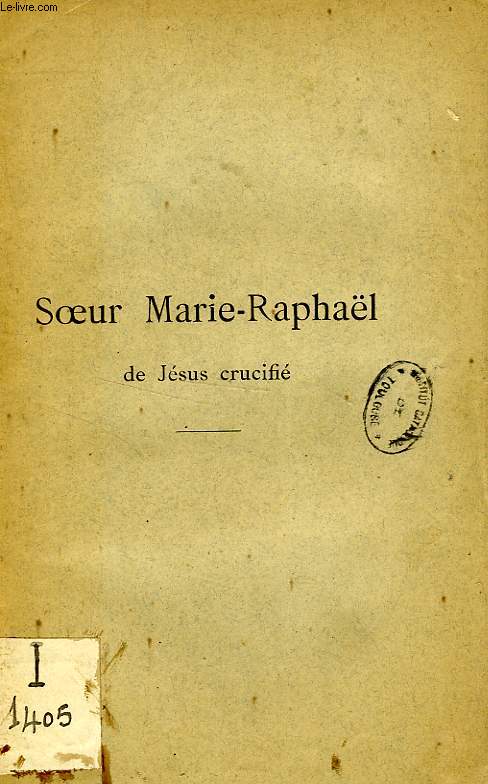 SOEUR MARIE-RAPHAEL DE JESUS CRUCIFIE