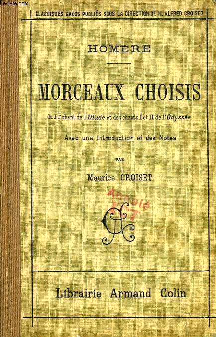 MORCEAUX CHOISIS de L'ILIADE (CHANT Ier) ET DE L'ODYSSEE (CHANTS I ET II)
