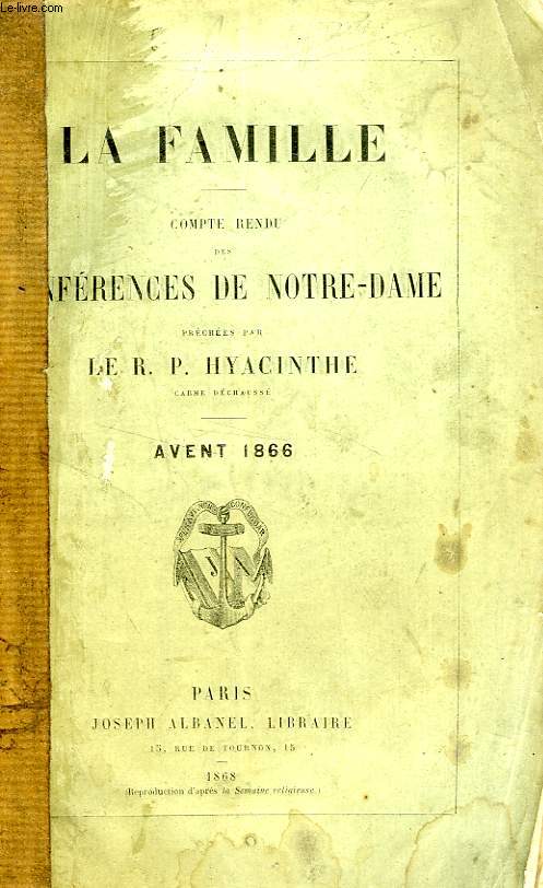 LA FAMILLE, COMPTE-RENDU DES CONFERENCES DE NOTRE-DAME, AVENT 1866