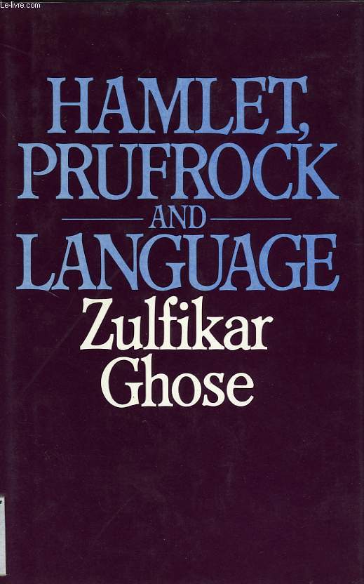 HAMLET, PRUFROCK AND LANGUAGE