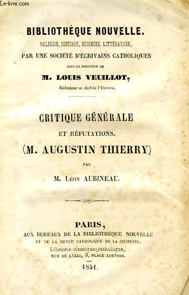 CRITIQUE GENERALE ET REFUTATIONS (M. AUGUSTIN THIERRY)