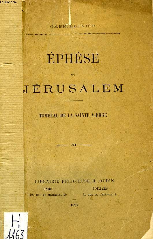 EPHESE OU JERUSALEM, TOMBEAU DE LA SAINTE VIERGE