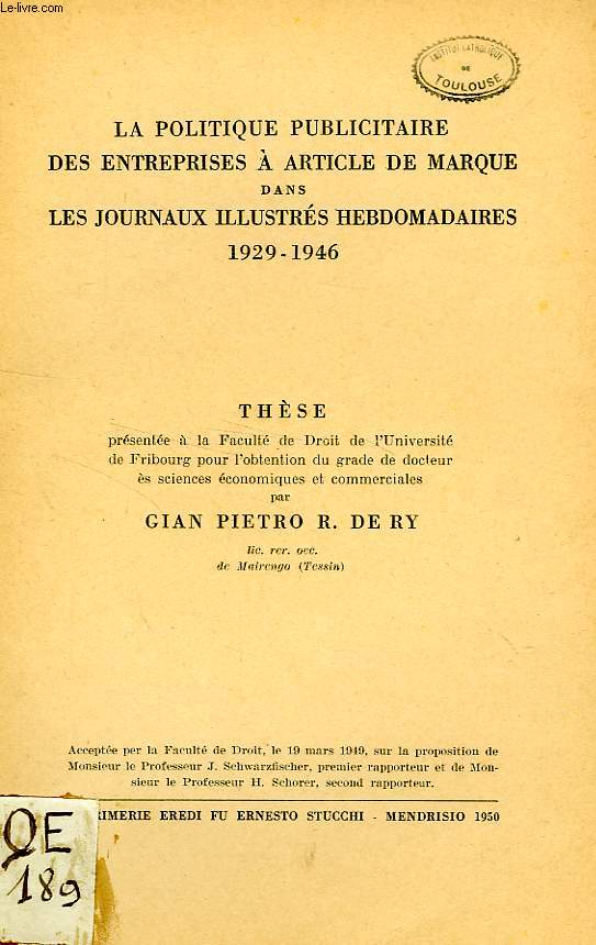 LA POLITIQUE PUBLICITAIRE DES ENTREPRISES A ARTICLE DE MARQUE DANS LES JOURNAUX ILLUSTRES HEBDOMADAIRES, 1929-1946 (THESE)