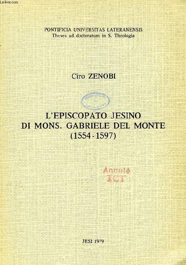 L'EPISCOPATO JESINO DI MONS. GABRIELE DEL MONTE (1554-1597)
