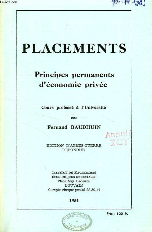 PLACEMENTS, PRINCIPES PERMANENTS D'ECONOMIE PRIVEE