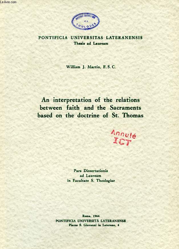 william eggleston viewpoints. MARTIN WILLIAM J. AN INTERPRETATION OF THE RELATIONS BETWEEN FAITH AND THE SACRAMENTS BASED ON THE DOCTRINE OF St. THOMAS. Pontificia Università Lateranense