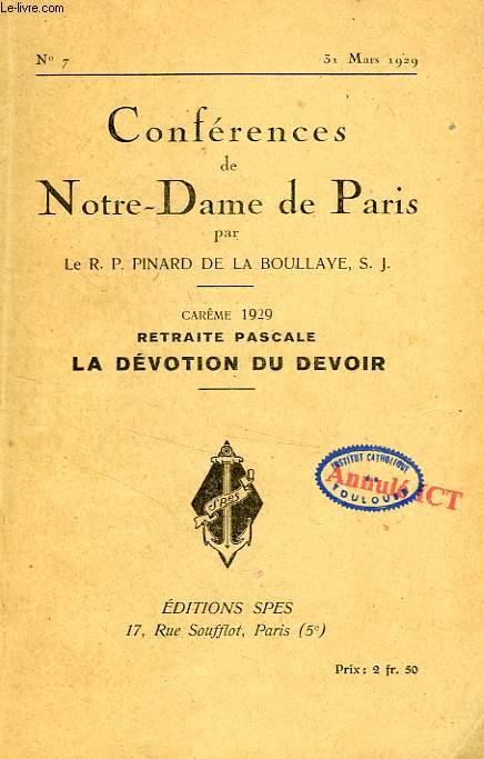 CONFERENCES DE NOTRE-DAME DE PARIS, N 7, 31 MARS 1929, LA DEVOTION DU DEVOIR