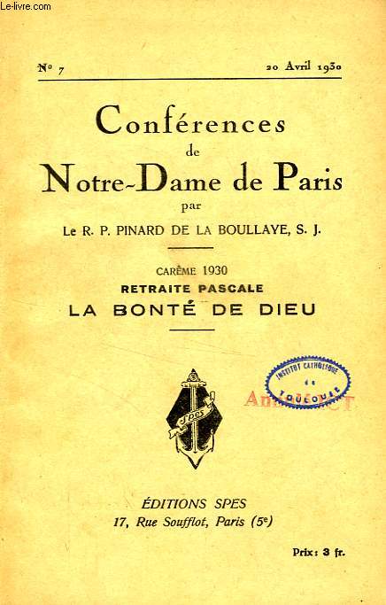 CONFERENCES DE NOTRE-DAME DE PARIS, N 7, 20 AVRIL 1930, LA BONTE DE DIEU