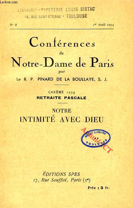 CONFERENCES DE NOTRE-DAME DE PARIS, N 7, 1er AVRIL 1934, NOTRE INTIMITE AVEC DIEU