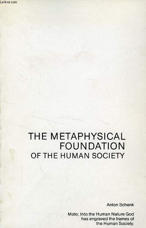 THE METAPHYSICAL FOUNDATION OF THE HUMAN SOCIETY
