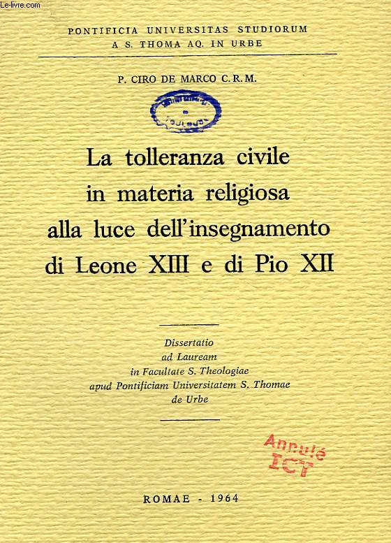 LA TOLLERANZA CIVILE IN MATERIA RELIGIOSA ALLA LUCE DELL'INSEGNAMENTO DI LEONE XIII E DI PIO XII