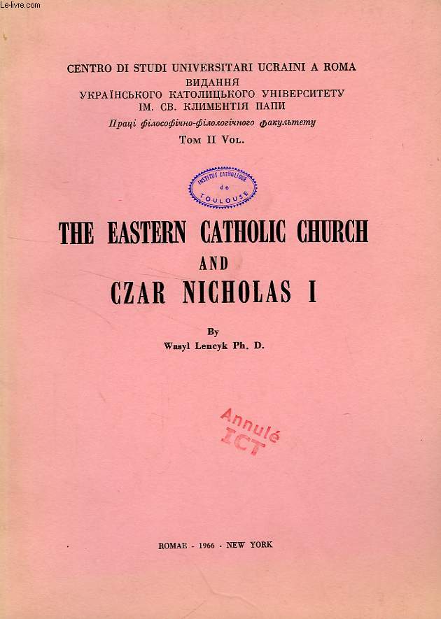 THE EASTERN CATHOLIC CHURCH AND CZAR NICHOLAS I