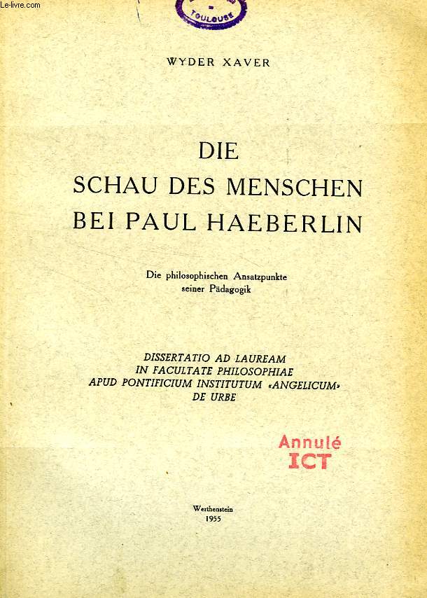 DIE SCHAU DES MENSCHEN BEI PAUL HAEBERLIN, DIE PHILOSOPHISCHEN ANSATZPUNKTE SEINER PADAGOGIK