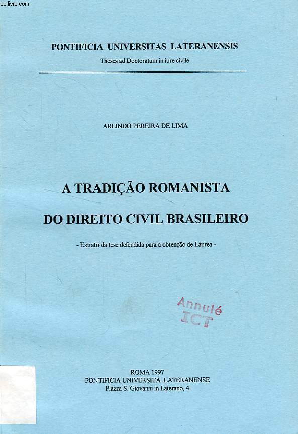 A TRADICAO ROMANISTA DO DIREITO CIVIL BRASILEIRO