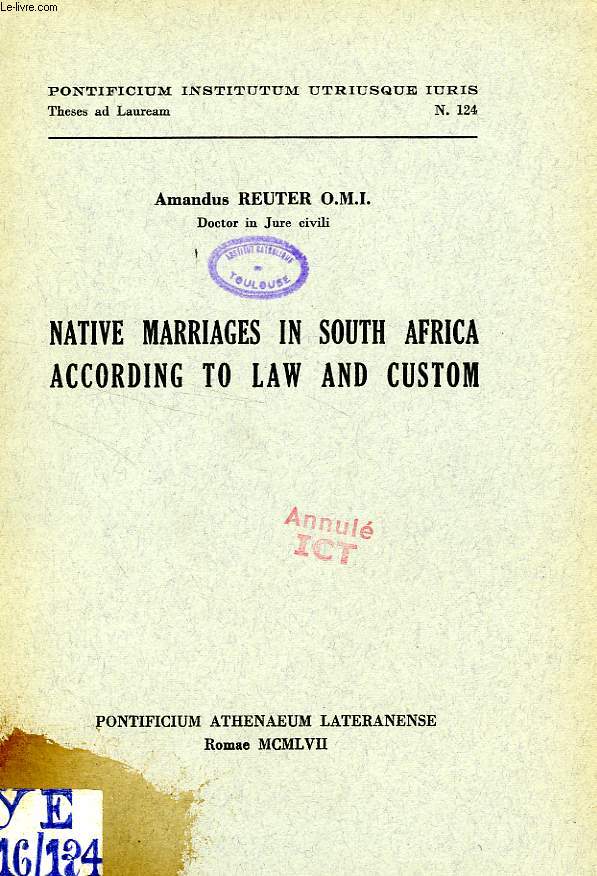 NATIVE MARRIAGES IN SOUTH AFRICA ACCORDING TO LAW AND CUSTOM