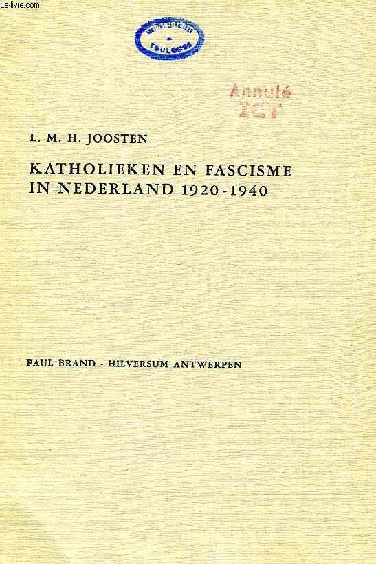 KATHOLIEKEN EN FASCISME IN NEDERLAND, 1920-1940