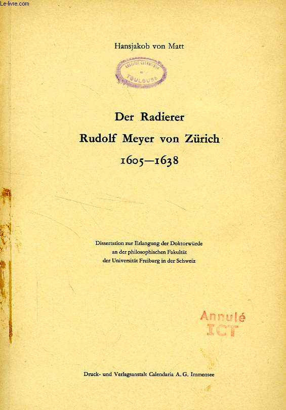 DER RADIERER RUDOLF MEYER VON ZURICH 1605-1638 (DISSERTATION)