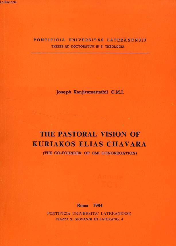 THE PASTORAL VISION OF KURIAKOS ELIAS CHAVARA (THE CO-FOUNDER OF CMI CONGREGATION)